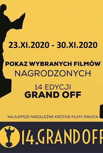 POKAZ WYBRANYCH FILMÓW NAGRODZONYCH 14 EDYCJI GRAND OFF